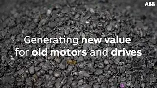 ABB’s Circular Economy: what happens to your old motors and drives