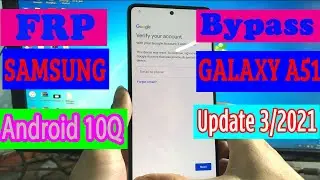 SAMSUNG Galaxy A51 FRP Bypass | Google Account Unlock Android 10 Q | 2021
