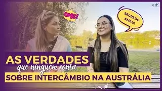 TUDO QUE NÃO TE CONTAM SOBRE INTERCÂMBIO NA AUSTRÁLIA - 2023