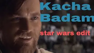 Kacha Badam -- star wars edit