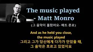 The music played- Matt Monro (그 음악이 흘렀어요- 매트 몬로)가사 번역,한글자막