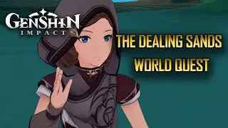 The Dealing Sands World Quest (Genshin Impact)
