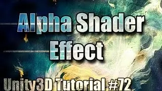Unity3D Tutorial #72 [ Alpha Cutout Effect ][ Free Script Included ]