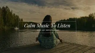 Relaxing Music - Calm Meditation - No Ads