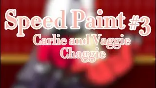 Speed Paint #3 (Carlie and Vaggie) |Chaggie|