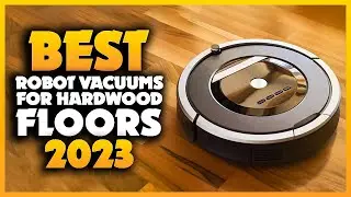 Top 5 Best Robot Vacuums For Hardwood Floors You can Buy Right Now [2023]