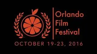 ORLANDO FILM FESTIVAL 2016 - 30 Second Teaser