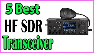 TOP 5 Best HF SDR Transceiver Review 2024