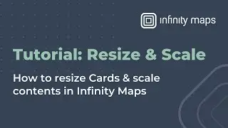 How to: Resizing & scaling in Infinity Maps