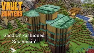 More Base Building! Silos! - Vault Hunters e22