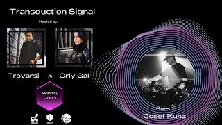 Josef Kunz Guest on Transduction Signal hosted by Trovarsi & Orly Gal