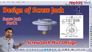 Design of Screw Jack part 2 | screw jack Nut design | Screw Jack Design in Catia | Mech20 Tech