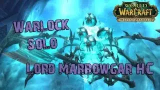 Warlock solo Lord Marrowgar HC (ICC10)