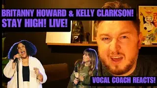 Vocal Coach Reacts! Brittany Howard & Kelly Clarkson! Stay High! Live! Patreon Fast Track!