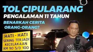 PENGALAMAN DI TOL CIPULARANG