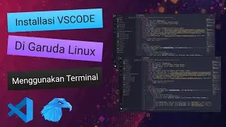 Cara Installasi Visual Studio Code Di Garuda Linux Menggunakan Terminal ⁄ Command Line Interface CLI