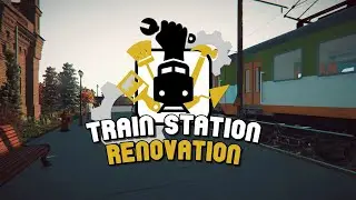Играем в Train Station Renovation - First Job