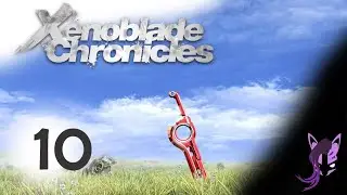 Cùng chơi Xenoblade Chronicles 1 #10 w/ Confidence - 