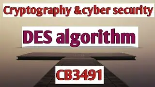 DES algorithm in Cryptography and cyber security tamil||CCS||Anna university reg-2021.