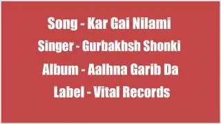 Kar Gai Nilami | Gurbakhsh Shonki