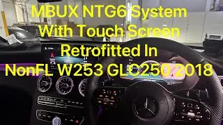 MBUX NTG6 System With Touch Screen Retrofitted In NonFL W253 GLC250 2018