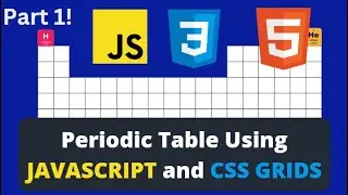 Build The Periodic Table of Elements Using Javascript, HTML & CSS