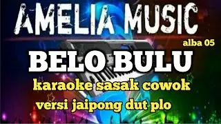 karaoke sasak 2021 //BELO BULU//alba 05 cover 