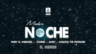 MEDIA NOCHE PREVIO - FABRI EL ANDROIDE FT LA TROPA