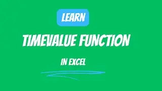 17.19 TIMEVALUE function in Excel