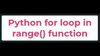 Python for Loop# With range () function- Python Tutorials 21