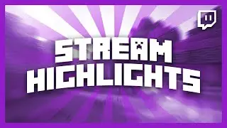 Welcome to STREAM HIGHLIGHTS!