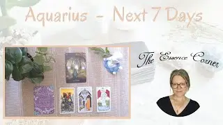 AQUARIUS - Next 7 Days - Timeless Tarot Reading
