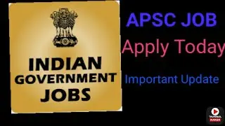 APSC/Job/Assam/Apply Today