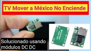 TV Mover a México no enciende, solucionado con módulos DC DC