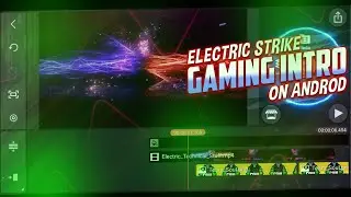 How To Make A Electric Strike Intro On Android | Electric Strike Gaming Intro In Kinemaster |