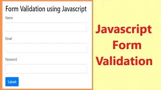 JavaScript Form Validation Tutorial | Form Validation In JavaScript | JavaScript