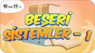 Beşeri Sistemler-1 | 10'dan 11'e Hazırlık Kampı ✍🏻