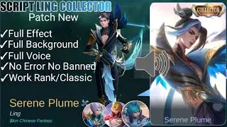 UPDATE SCRIPT SKIN LING COLLECTOR FULL VOICE & SOUND NO PASSWORD | NEW PATCH MLBB