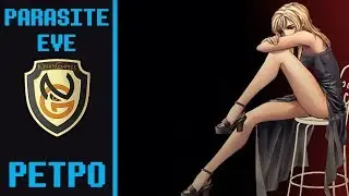 [РЕТРО] Обзор игры Parasite Eve