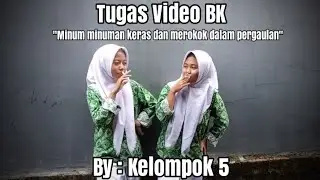 Film Pendek "Minum minuman keras dan merokok dalam pergaulan" Tugas BK kelompok 5