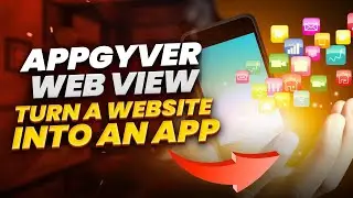 How To Use The Appgyver Web View Options - Add A Website To Your Mobile App