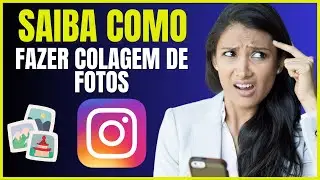 COMO FAZER COLAGEM DE FOTOS NO INSTAGRAM