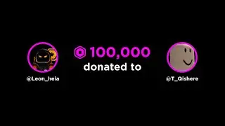 100,000 ROBUX DONATION NUKE by @RLeonW - Roblox Pls Donate