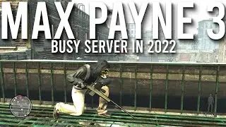 Max Payne 3 Multiplayer In 2022 ►Busy Server