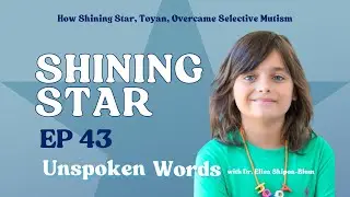 EP43: How Shining Star, Toyam, Overcame Selective Mutism