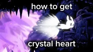 How to get crystal heart | Hollow knight from forgotten crossroads stag