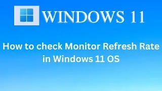 how to check monitor refresh rate windows 11