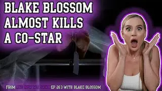 Blake Blossom almost Kills a Co-Star