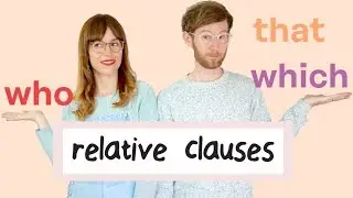 RELATIVE CLAUSES: who, which, that 👌 Easy peasy!  | Gramática inglesa