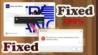 After effect can’t continue: unexpected failure during application startup – we can fix 100%